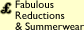 Fabulous Reductions